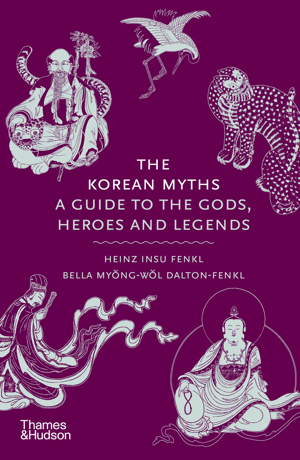 The Korean Myths: A Guide to the Gods, Heroes & Legends