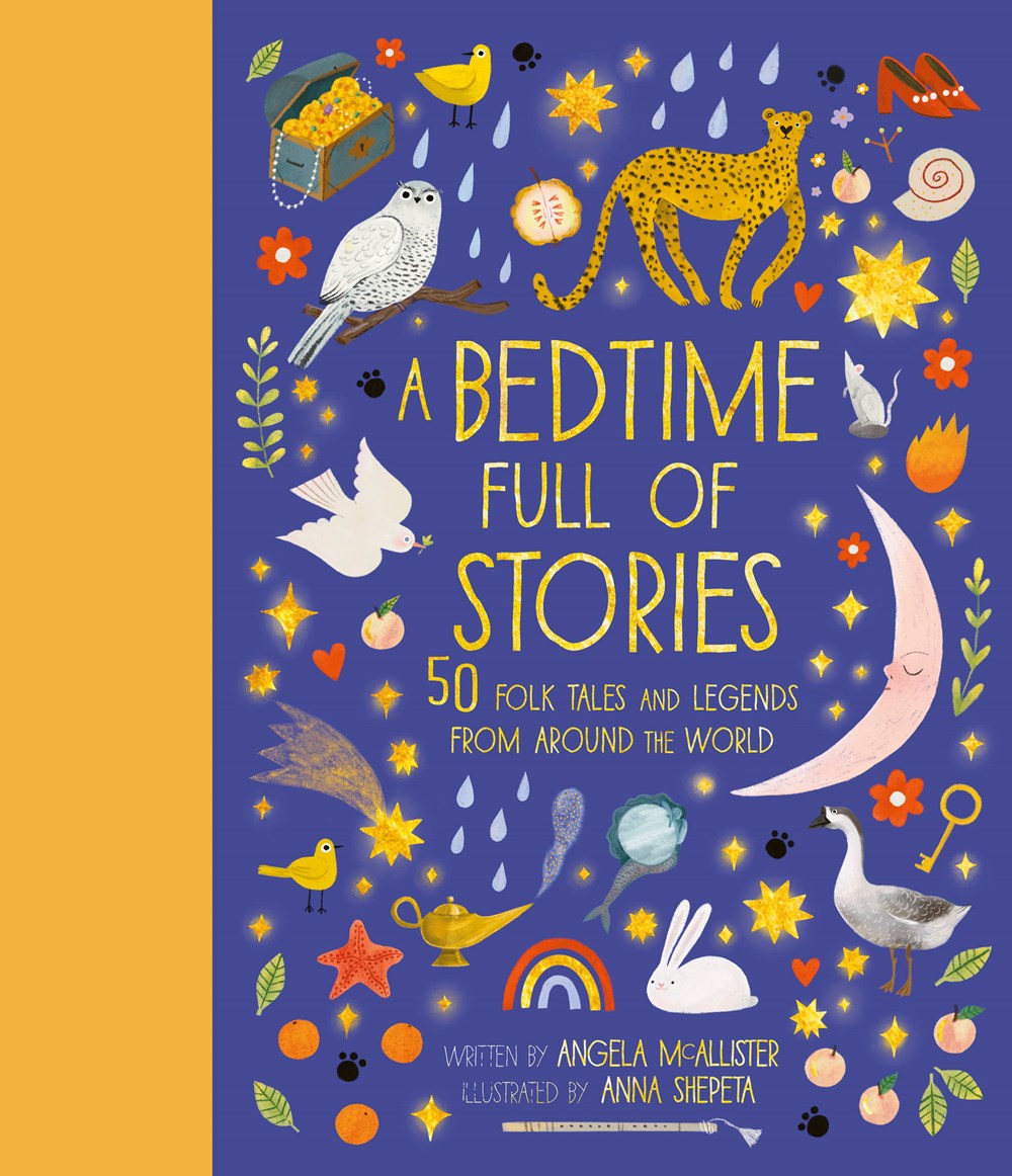 A Bedtime Full of Stories: 50 Folk Tales & Legends From Around the World