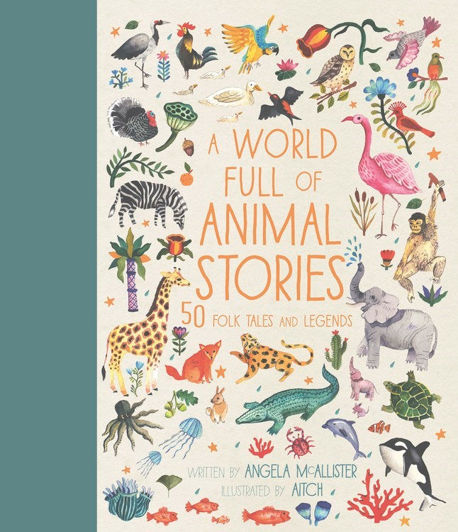 A World Full of Animal Stories: 50 Folk Tales & Legends