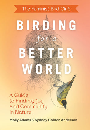 The Feminist Bird Club: Birding For A Better World