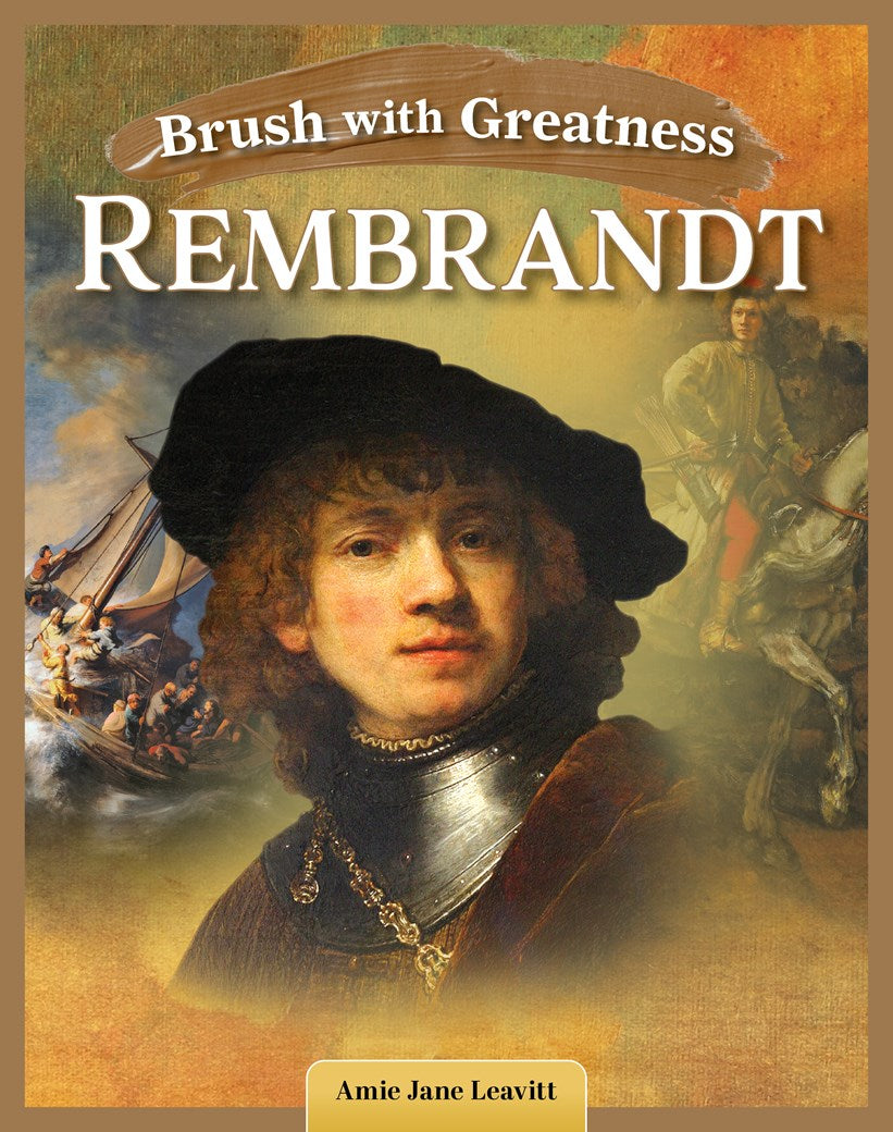 Brush With Greatness: Rembrandt van Rijn