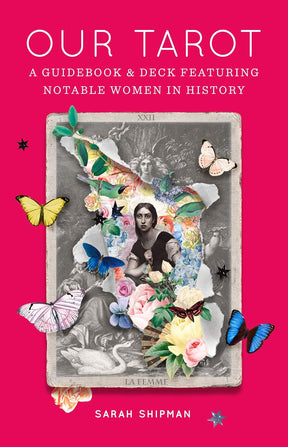 The box cover of 'Our Tarot: A Guidebook & Deck Featuring Notable Women in History' by Sarah Shipman featuring a black and white tarot card on a pink background.