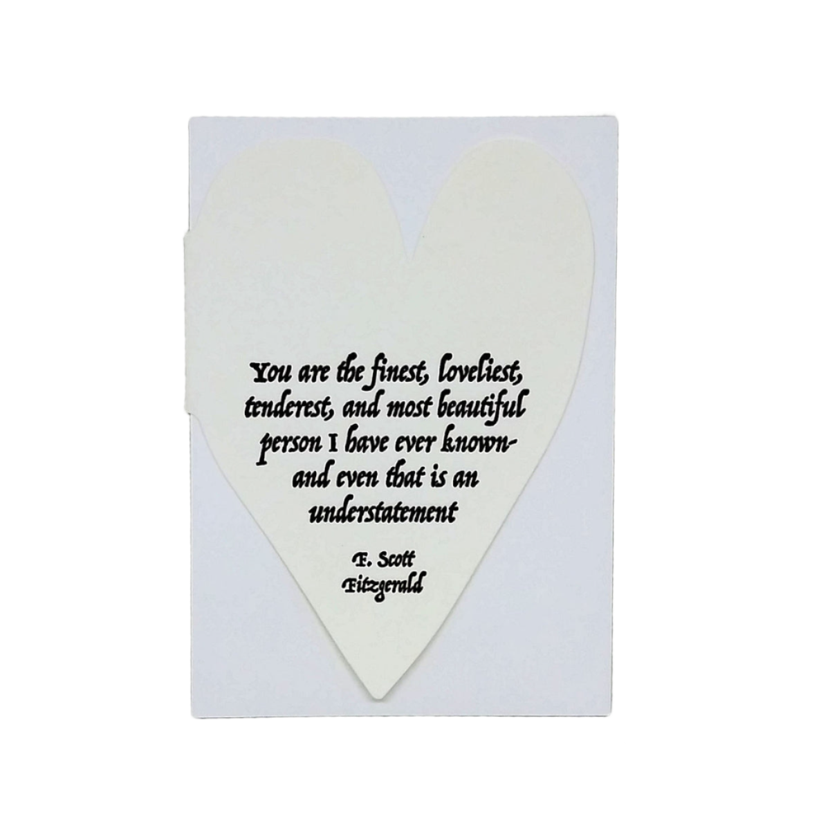 "You Are the Finest" F. Scott Fitzgerald Heart Card