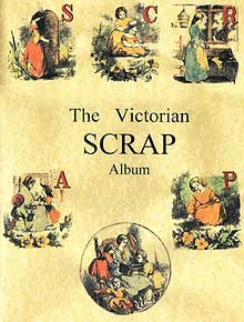 The Victorian Scrap Album