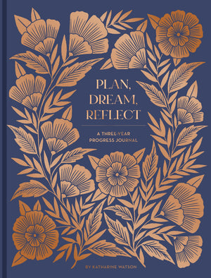 Plan, Dream, Reflect Journal: A Three-Year Journal