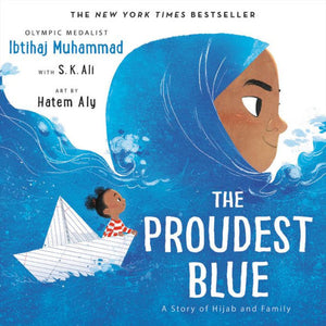 The Proudest Blue: A Story of Hijab & Family