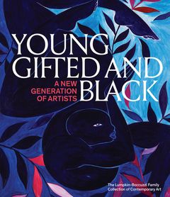 Young, Gifted & Black: A New Generation of Artists